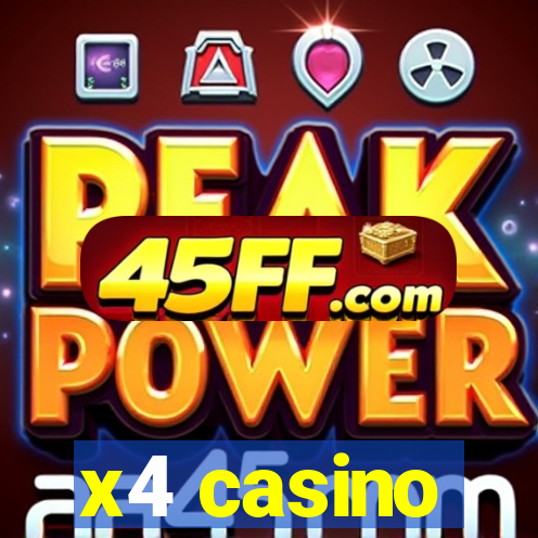 x4 casino